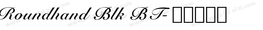 Roundhand Blk BT字体转换